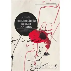 Belli Belirsiz Şeyler Anısına - Adonis - Everest Yayınları