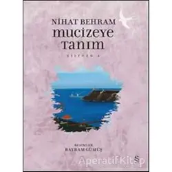 Mucizeye Tanım - Nihat Behram - Everest Yayınları
