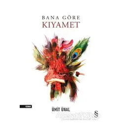 Bana Göre Kıyamet - Ümit Ünal - Everest Yayınları