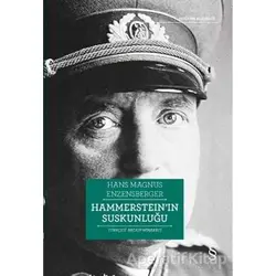 Hammerstein’ın Suskunluğu - Hans Magnus Enzensberger - Everest Yayınları