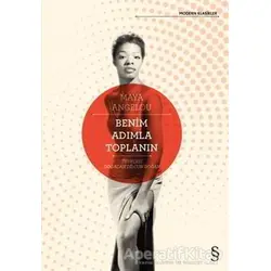 Benim Adımla Toplanın - Maya Angelou - Everest Yayınları