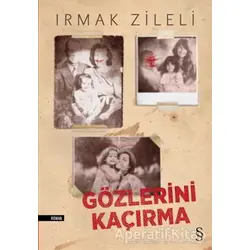 Gözlerini Kaçırma - Irmak Zileli - Everest Yayınları