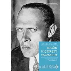 Bugün Hiçbir Şey Yazmadım - Daniil Harms - Everest Yayınları