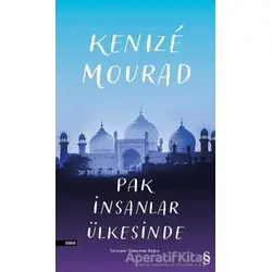 Pak İnsanlar Ülkesinde - Kenize Mourad - Everest Yayınları