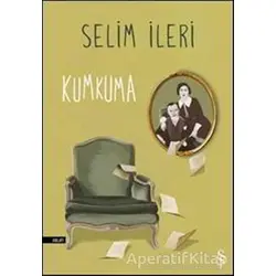 Kumkuma - Selim İleri - Everest Yayınları