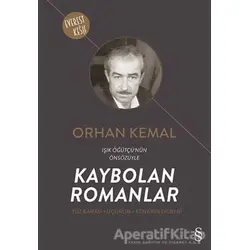 Kaybolan Romanlar (Yüz Karası - Uçurum - Kenarın Dilberi) - Orhan Kemal - Everest Yayınları