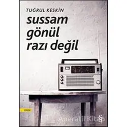 Sussam Gönül Razı Değil - Tuğrul Keskin - Everest Yayınları