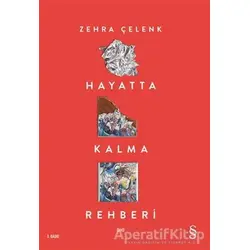Hayatta Kalma Rehberi - Zehra Çelenk - Everest Yayınları