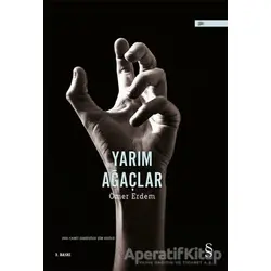 Yarım Ağaçlar - Ömer Erdem - Everest Yayınları