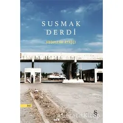 Susmak Derdi - Abdullah Ataşçı - Everest Yayınları