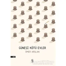Güneşi Kötü Evler - Ömer Arslan - Everest Yayınları