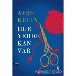 Her Yerde Kan Var (Ciltli) - Ayşe Kulin - Everest Yayınları