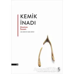 Kemik İnadı - Asuman Susam - Everest Yayınları