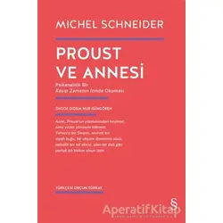 Proust ve Annesi - Michel Schneider - Everest Yayınları