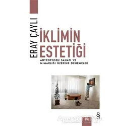 İklimin Estetiği - Eray Çaylı - Everest Yayınları