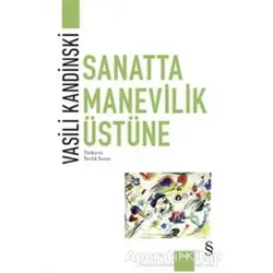 Sanatta Manevilik Üstüne - Vasili Kandinski - Everest Yayınları