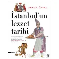 İstanbulun Lezzet Tarihi - Artun Ünsal - Everest Yayınları