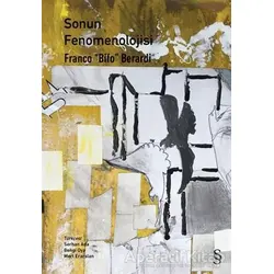 Sonun Fenomenolojisi - Franco Bifo Berardi - Everest Yayınları