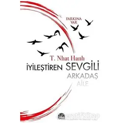 İyileştiren Sevgili - Thic Nhat Hanh - Martı Yayınları