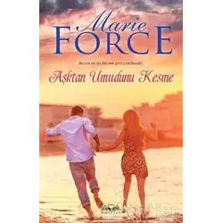 Aşktan Umudunu Kesme - Marie Force - Novella