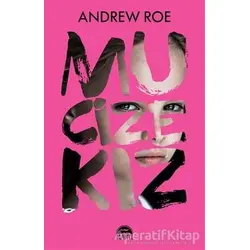 Mucize Kız - Andrew Roe - Martı Yayınları