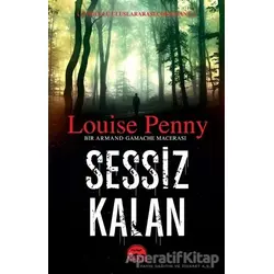 Sessiz Kalan - Louise Penny - Martı Yayınları