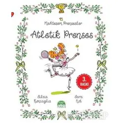 Atletik Prenses - Muhteşem Prensesler - Silvia Roncaglia - Martı Çocuk Yayınları