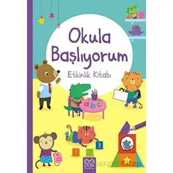 Okula Başlıyorum Etkinlik Kitabı - Jessica Greenwell - 1001 Çiçek Kitaplar