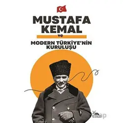 Mustafa Kemal ve Ulusal Bir Devletin Doğuşu - Kolektif - Sarmal Kitabevi