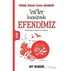 “En”ler Kuşağında Efendimiz - Hay Akademi - Kurtuba Kitap