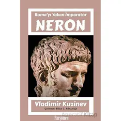Neron - Vladimir Kuzinev - Parşömen Yayınları