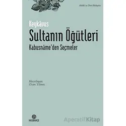 Sultanın Öğütleri - Keykavus - Hasbahçe