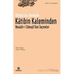Katibin Kaleminden - Ahmed bin Hemdem Kethüda - Hasbahçe