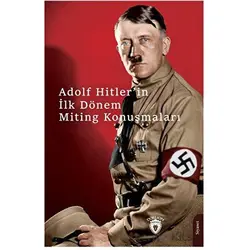 Hitlerin İlk Dönem Miting Konuşmaları - Adolf Hitler - Dorlion Yayınları