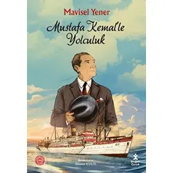 Mustafa Kemal’le Yolculuk - Mavisel Yener - Doğan Çocuk