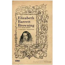 Seçme Şiirler - Selected Poems - Elizabeth Barrett Browning - Çizgi Kitabevi Yayınları