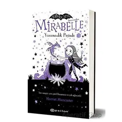 Mirabelle Yaramazlık Peşinde - Harriet Muncaster - Epsilon Yayınevi