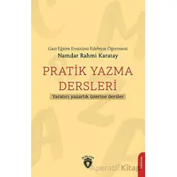 Pratik Yazma Dersleri - Namdar Rahmi Karatay - Dorlion Yayınları