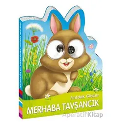 Fırıldak Gözler - Merhaba Tavşancık - Kolektif - Beta Kids