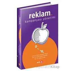 Reklam Kampanyası Yönetimi - Nurhan Babür Tosun - Beta Yayınevi