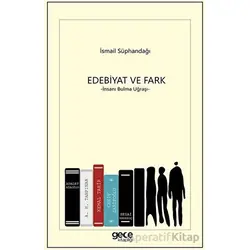 Edebiyat ve Fark - İsmail Süphandağı - Gece Kitaplığı