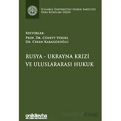 Rusya-Ukrayna Krizi ve Uluslararası Hukuk İstanbul Üniversitesi Hukuk Fakültesi Ders Kitapları Dizis