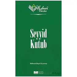 Seyyid Kutub - Nebevi Varisler 93 - M. Beşir Eryarsoy - Siyer Yayınları