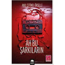 Ah Bu Şarkıların - Anıl Çetinel Örselli - Eksik Parça Yayınları