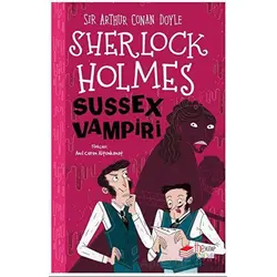 Sherlock Holmes - Sussex Vampiri - Sir Arthur Conan Doyle - The Kitap Çocuk