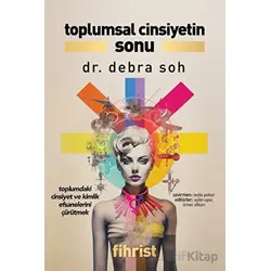 Toplumsal Cinsiyetin Sonu - Toplumdaki Cinsiyet ve Kimlik Efsanelerini Çürütmek