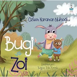 Bugi ve Zoi - Özlem Karaman Nuhoğlu - Luna Çocuk Yayınları