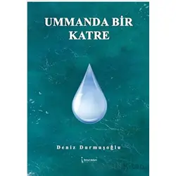 Ummanda Bir Katre - Deniz Durmuşoğlu - İkinci Adam Yayınları