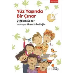 Yüz Yaşında Bir Çınar - Çiğdem Sezer - Günışığı Kitaplığı