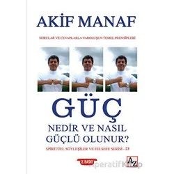 Güç Nedir ve Nasıl Güçlü Olunur? - Akif Manaf - Az Kitap